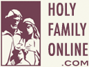 Go to the HolyFamilyOnline.com Homepage